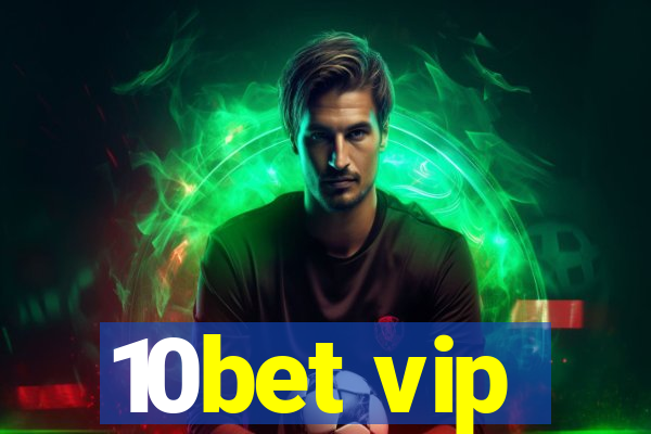 10bet vip